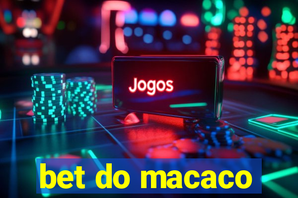 bet do macaco